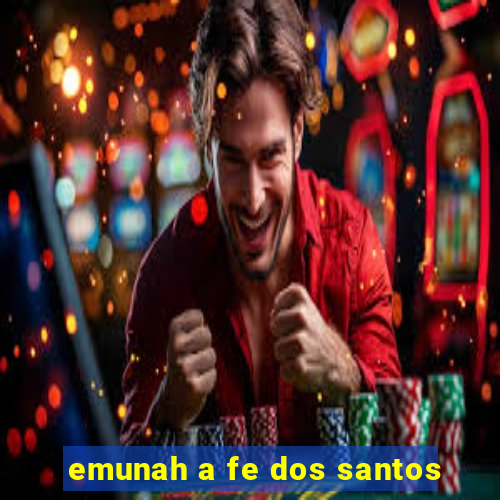 emunah a fe dos santos